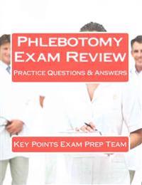 Phlebotomy Exam Review: Practice Questions & Answers