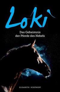 Loki: Das Geheimnis der Pferde des Nebels