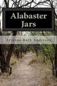 Alabaster Jars: A Collection of Poetry