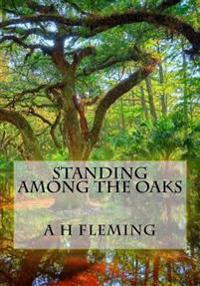 Standing Among the Oaks