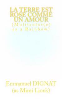 la Terre est rose comme un amour: Multicolor(e)s as a Rainbow