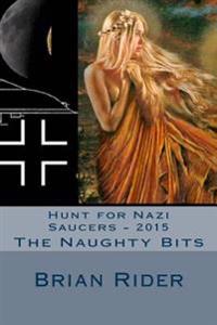 Hunt for Nazi Saucers 2015