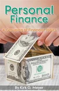 Personal Finance: A Grouping of Financial Topics