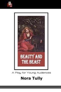 Beauty and the Beast: A Play for Young Audiences