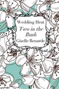Wedding Heat: Two in the Bush: Bisexual Erotica
