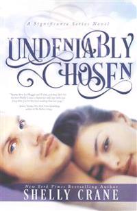Undeniably Chosen: a Significance novel