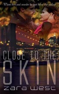 Close to the Skin