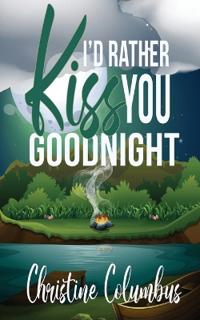 I'd Rather Kiss You Goodnight