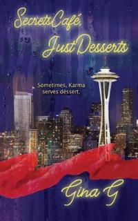Secrets Cafe, Just Desserts