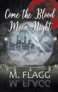 Come the Blood Moon Night