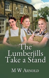 The Lumberjills Take a Stand