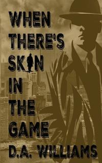 When There's Skin in the Game
