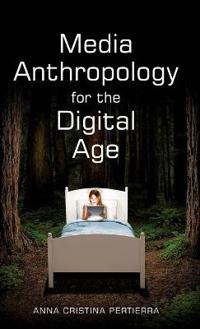 Bokomslag for "Media Anthropology for the Digital Age"