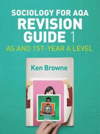 Kirjan kansi "Sociology for AQA Revision Guide 1: AS and 1st-Year A Level"