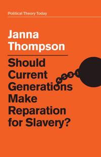 Bokomslag for "Should Current Generations Make Reparation for Slavery?"