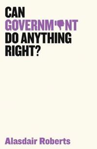 Bokomslag for "Can Government Do Anything Right?"