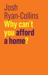 Bokomslag for "Why Can't You Afford a Home?"