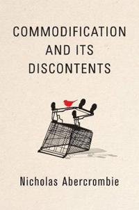 Commodification and Its Discontents