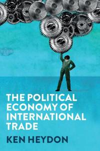 Bokomslag för "The Political Economy of International Trade"
