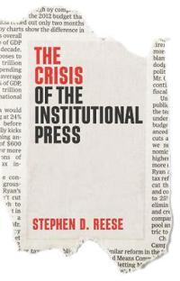 Kirjan kansi "The Crisis of the Institutional Press"