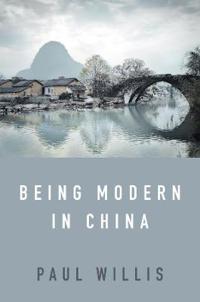 Bokomslag for "Being Modern in China"