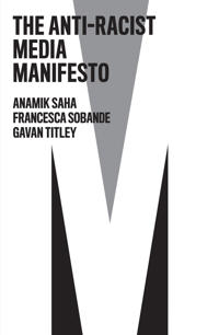 Bokomslag för "The Anti-Racist Media Manifesto"