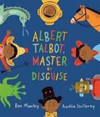 Bokomslag for "Albert Talbot: Master of Disguise"