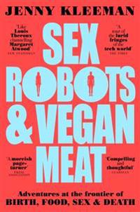 Sex Robots & Vegan Meat