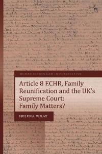 Kirjan kansi "Article 8 ECHR, Family Reunification and the UK’s Supreme Court"