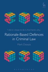 Rationale-Based Defences in Criminal Law