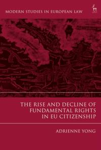 Rise and Decline of Fundamental Rights in EU Citizenship