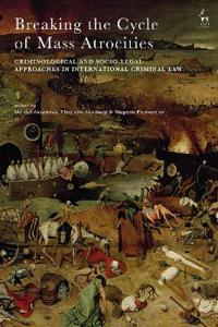 Bokomslag för "Breaking the Cycle of Mass Atrocities"