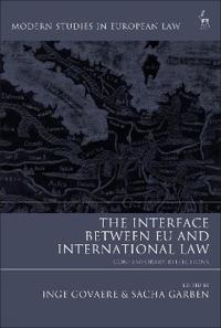 Bokomslag för "The Interface Between EU and International Law"