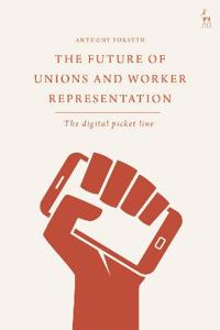 Bokomslag för "The Future of Unions and Worker Representation"