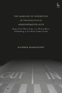 Bokomslag för "The Margins of Discretion in Transnational Administrative Acts"