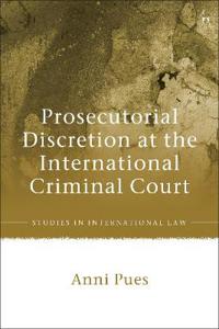 Bokomslag for "Prosecutorial Discretion at the International Criminal Court"