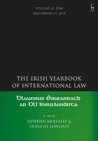 The Irish Yearbook of International Law, Volume 13, 2018