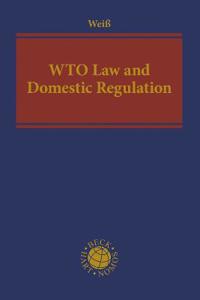 WTO Law and Domestic Regulation