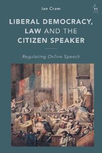Bokomslag för "Liberal Democracy, Law and the Citizen Speaker"