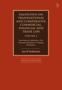 Dalhuisen on Transnational and Comparative Commercial, Financial and Trade Law Volume 2