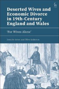 Bokomslag för "Deserted Wives and Economic Divorce in 19th-Century England and Wales"