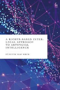 A Rights-Based Inter-Legal Approach to Artificial Intelligence