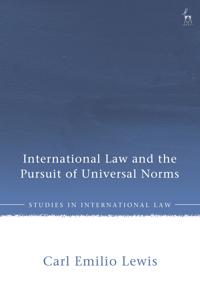International Law and the Pursuit of Universal Norms