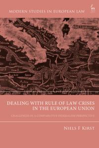 Dealing with Rule of Law Crises in the European Union
