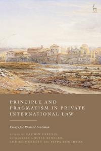 Principle and Pragmatism in Private International Law