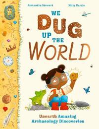 Bokomslag for "We Dug Up the World"