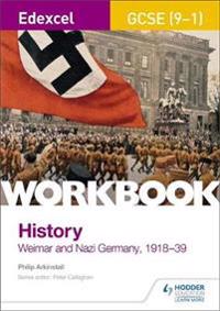Edexcel GCSE (9-1) History Workbook: Weimar and Nazi Germany, 1918-39