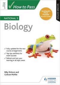 How to Pass National 5 Biology, Second Edition