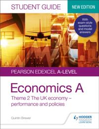 Pearson Edexcel A-level Economics A Student Guide: Theme 2 The UK economy   performance and policies