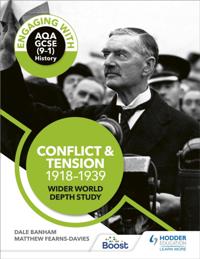 Engaging with AQA GCSE (9 1) History: Conflict and tension, 1918 1939 Wider world depth study